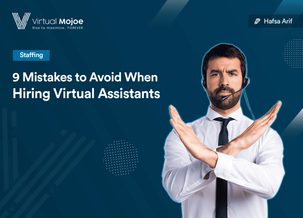 Read more about the article 9 Mistakes to Avoid When Hiring Virtual Assistants