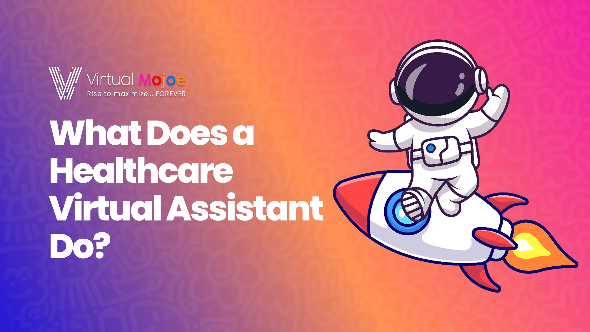 Blog 1_ What Does a Healthcare Virtual Assistant Do_-min