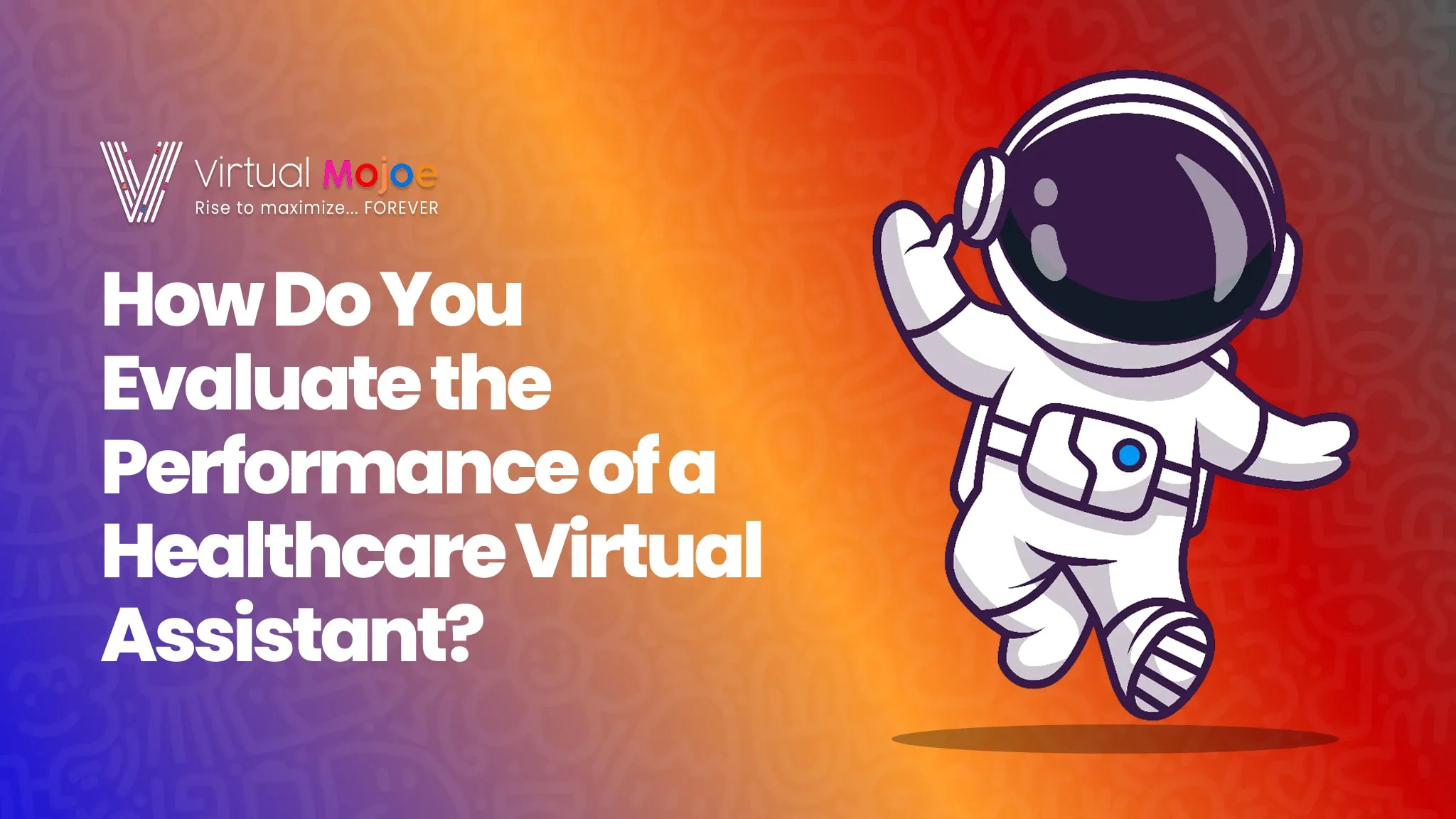 Blog 4_ How Do You Evaluate the Performance of a Healthcare Virtual Assistant_ (1)-min