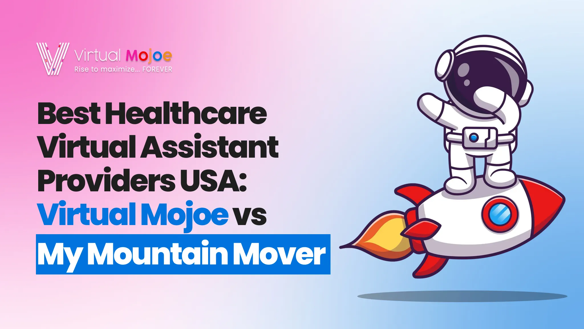 Best-Healthcare-Virtual-Assistant-Providers-USA_-Virtual-Mojoe-vs-My-Mountain-Mover
