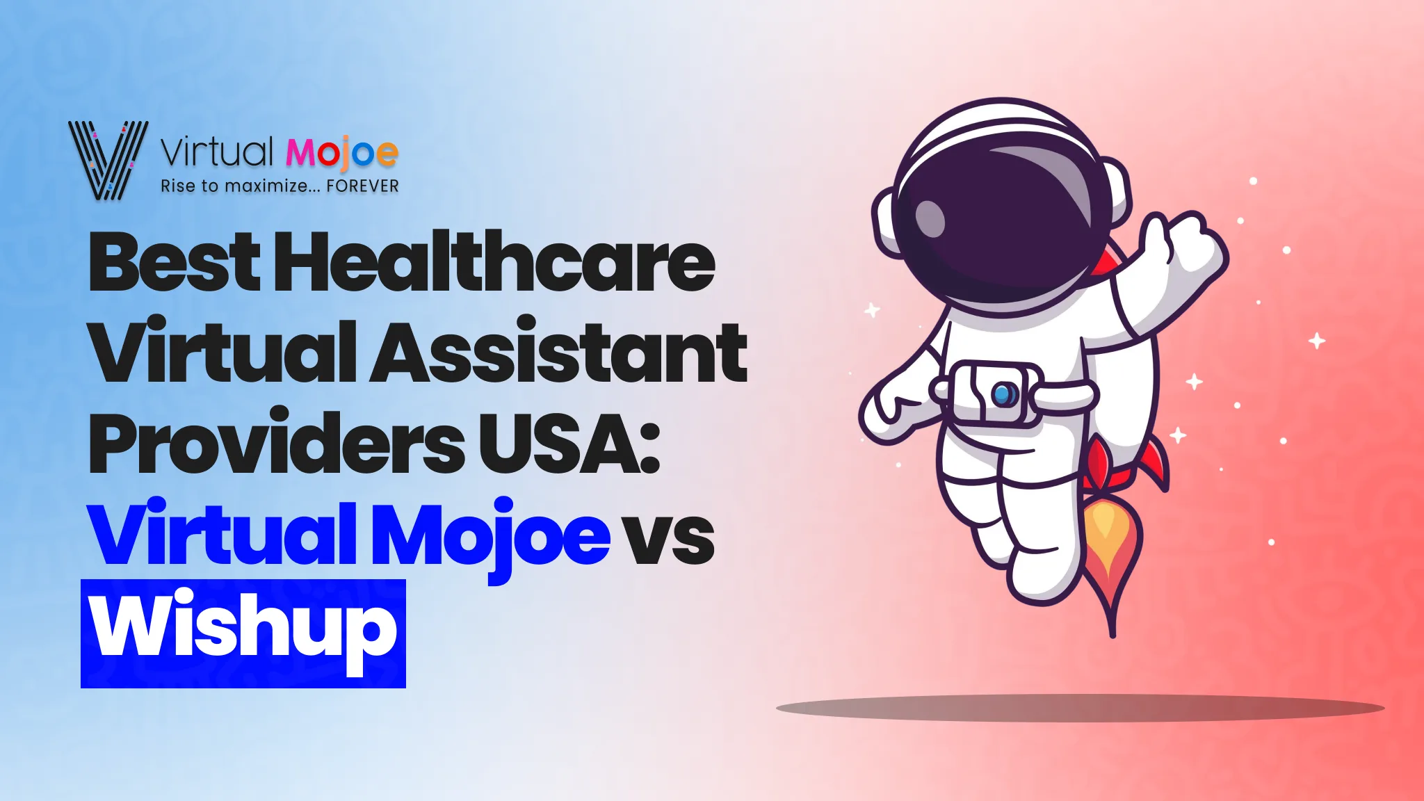 Best-Healthcare-Virtual-Assistant-Providers-USA_-Virtual-Mojoe-vs-Wishup