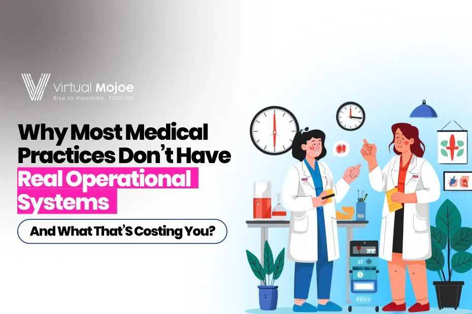 Cluster-5_-Why-Most-Medical-Practices-Don-t-Have-Real-Operational-Systems--And-What-That-s-Costing-You---1-