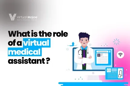 What is the role of a virtual medical assistant 1